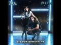 Die For Something (feat. Nesdam) - Zahna