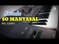 Download Lagu [Karaoke Version] SO MANYASAL - Isty Julistry || Nada Pria