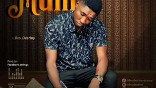 letter to my mum bro destiny audio 