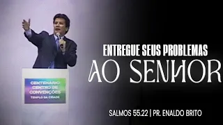 Entregue os seus problemas ao Senhor.Salmos 55.22