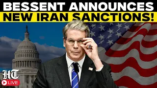 Scott Bessent LIVE | US Announces Further Sanctions Against Iran Amid Rising Tensions | US-Iran