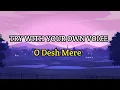 Try With Your Own Voice O Desh Mere The - Melodious