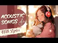 Download Lagu Top Acoustic Music 2025 New Songs ☕ Relax and Listen to Acoustic Songs with Lyrics 2025 Now