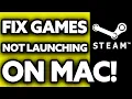 How To FIX Steam Games Not Launching Mac 2025