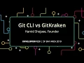Git CLI vs GitKraken Git Client - DevWeek 2019 by Hamid Shojaee