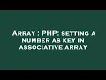 Array PHP setting a number as key in associative array