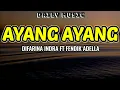 Download Lagu Ayang Ayang | Difarina Indra ft Fendik Adella [Lirik Lagu]