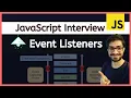 JavaScript Interview Event Listeners Event Bubbling Capturing Propagation Prevent Default