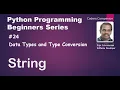 Data Types and Type Conversion - String