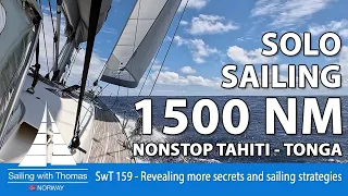 SAILING SOLO 1500 NAUTICAL MILES NONSTOP PART 1 of 2 – SwT 159 – Revealing more secrets