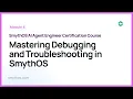 Module 4 Mastering Debugging and Troubleshooting in SmythOS - Part 6