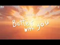 Better With You (Visualiser) : Kushagra | Saaheal | Ur Debut | New Songs