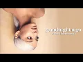 Ariana Grande - goodnight n go (Official Instrumental)