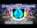 Download Lagu DJ Plis Cobain Jatah Mantan Slow TikTok Remix Terbaru 2021 (By DJ Cantik)
