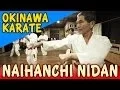 Download Lagu NAIHANCHI NIDAN - OKINAWA SHIDOKAN shorin ryu
