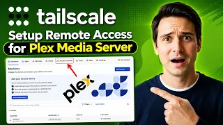 How to Setup Remote Access for Plex Media Server using Tailscale 2026 Full Guide