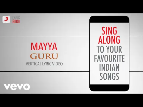 Download MP3 Mayya - Guru|Official Bollywood Lyrics|Kirti Sagathia| Chinmaye|A.R. Rahman