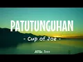 Lagu Patutunguhan - Cup of Joe (Lyrics) 🎶