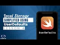 Swift Local Storage w UserDefaults - Lesson 4