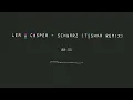 Lea x Casper - Schwarz (Toshka Remix)