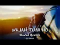 Download Lagu Wajah tum ho (Slowed and Reverb) | Armaan Malik | New Lofi | SR1 Slowed