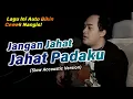 Download Lagu LAGU SEDIH BANGET ❗JANGAN JAHAT-JAHAT PADAKU 😢😭 BY. SONI EGI AKUSTIK