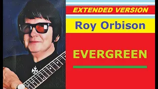 Download Roy Orbison - EVERGREEN (extended version) MP3