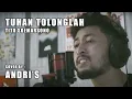 Download Lagu TITO SOEMARSONO - TUHAN TOLONGLAH (COVER) BY ANDRI'S