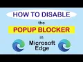 How To Disable The Popup Blocker In The Microsoft Edge Web Browser PC