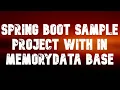 Spring boot sample Project with in memory data base