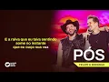 Pós - Felipe & Rodrigo [Letra Oficial]