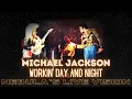 Lagu Michael Jackson - Workin' Day and Night | Nebula's Live Vision
