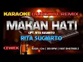 Download Lagu MAKAN HATI - Rita Sugiarto || RoNz Karaoke Dangdut Remix