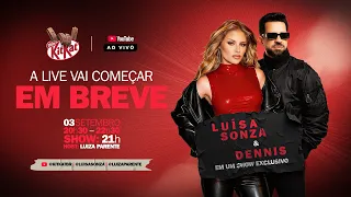 LIVE | KitKat apresenta: Luísa Sonza & Dennis