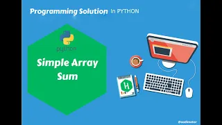 Hackerrank Simple Array Sum Solution In Python