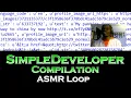 ASMR Loop SimpleDeveloper - Compilation