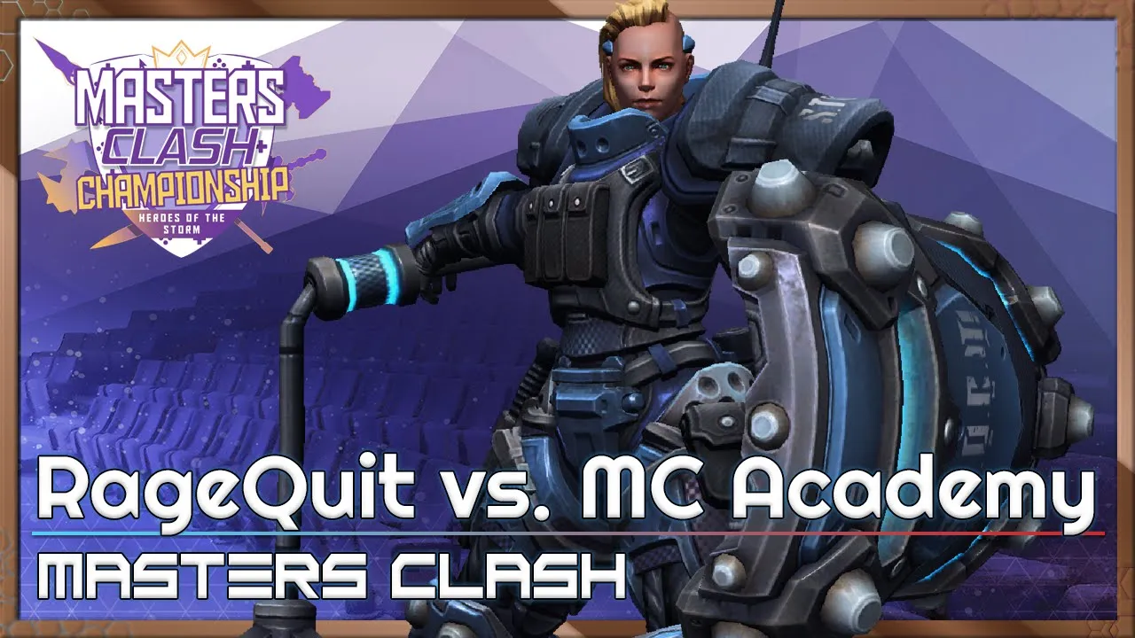 RageQuit vs. MC Academy - Masters Clash - Heroes of the Storm 2022