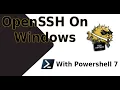 install openssh on windows and set Powershell 7 as the default shell