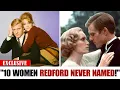 10 Women Who Secretly Dated Robert Redford - But Never Admitted It