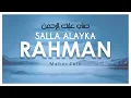 Maher Zain -Salla Alayka Rahman | Official Lyric Video | ماهر زين - صلى عليك الرحمن