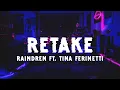 Lagu Raindren feat. Tina Ferinetti - Retake