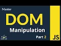 Master DOM Manipulation Part 2 5 PROJECTS JavaScript DOM Manipulation