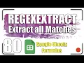 How to extract all matches REGEXEXTRACT 80