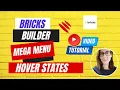 Bricks Builder Tutorial Mega Menu with Hover States