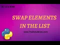 Swap elements in the list Part 23 Code in Python for Data Science The Data Monk