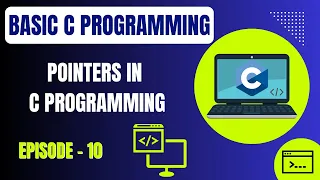 Basic C Programming Episode 10 Pointers in C Programming Embedded Systems