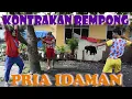 Download Lagu PRIA IDAMAN II KONTRAKAN REMPONG EPISODE 57