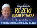 Download Lagu Rezeki Dan Nasib Sudah Ditakar Oleh Allah SWT - Buya Syakur Yasin