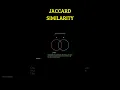 JACCARD SIMILARITY