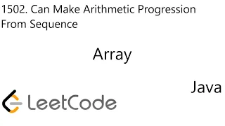 LeetCode 1502 Can Make Arithmetic Progression From Sequence Array Java